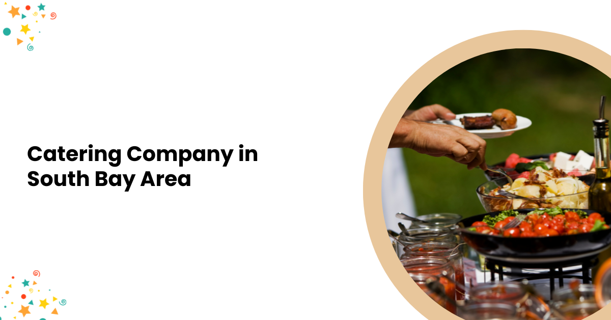 Catering Company in South Bay area